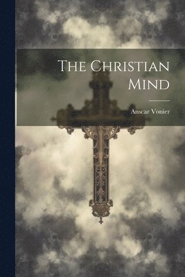 Anscar Vonier - Christian Mind, Häftad