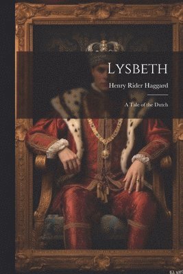 H Rider Haggard - Lysbeth, Häftad