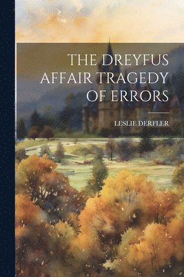 Leslie Derfler - Dreyfus Affair Tragedy of Errors, Häftad