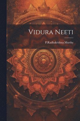 Pradhakrishna Murthy - Vidura Neeti, Häftad. Tillgänglighet: Lägg i varukorg