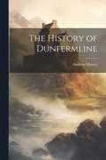The History of Dunfermline