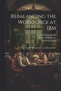 Rebalancing the Workforce at IBM