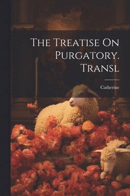 Catherine - Treatise On Purgatory. Transl, Häftad. Tillgänglighet: Lägg i varukorg