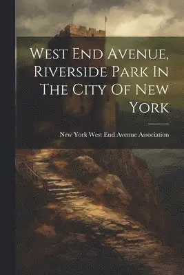 West End Avenue, Riverside Park In The City Of New York