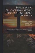 Sancti Justini Philosophi & Martyris Cum Tryphone Judaeo Dialogus