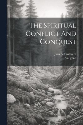 Juan De Castaniza, Vaughan - Spiritual Conflict And Conquest, Häftad