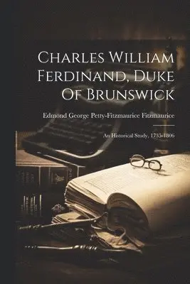 Charles William Ferdinand, Duke Of Brunswick