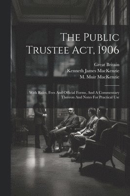 Public Trustee Act, 1906