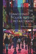 'the Tobacconist', a Guide to the Retail Trade