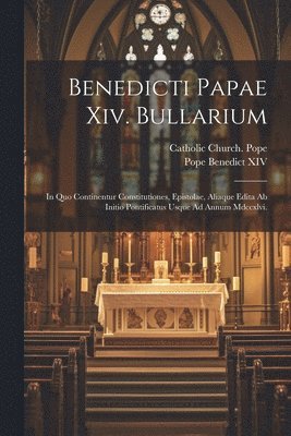 Pope Benedict XIV, Catholic Church Pope (1740-1758 Be - Benedicti Papae Xiv. Bullarium, Häftad. Tillgänglighet: Tillfälligt slut