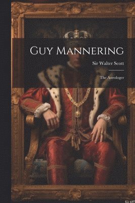 Walter Scott - Guy Mannering, Häftad