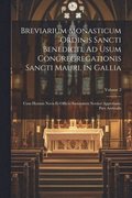 Breviarium Monasticum Ordinis Sancti Benedicti, Ad Usum Congregregationis Sancti Mauri, In Gallia