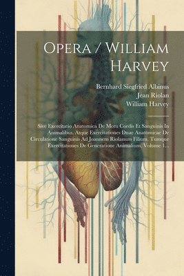 William Harvey, Jean Riolan, Bernhard Siegfried Albinus - Opera / William Harvey, Häftad. Tillgänglighet: Lägg i varukorg
