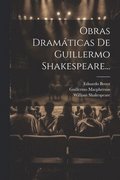Obras Dramáticas De Guillermo Shakespeare...