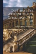 Die Strafe des Schiffziehens in �sterreich(1783-1790)