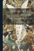 Heroes of old Britain