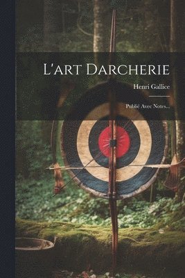 L'art Darcherie