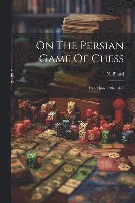 On The Persian Game Of Chess