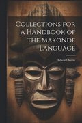 Collections for a Handbook of the Makonde Language