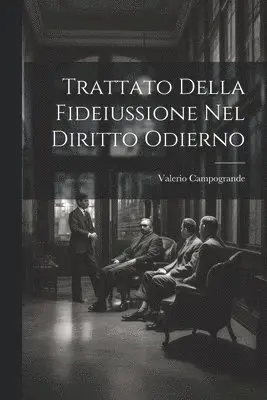 Trattato Della Fideiussione Nel Diritto Odierno