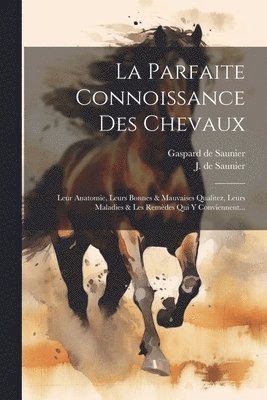 Parfaite Connoissance Des Chevaux