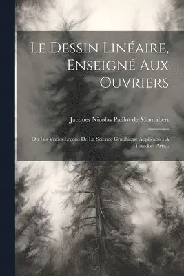 Dessin Linéaire, Enseigné Aux Ouvriers