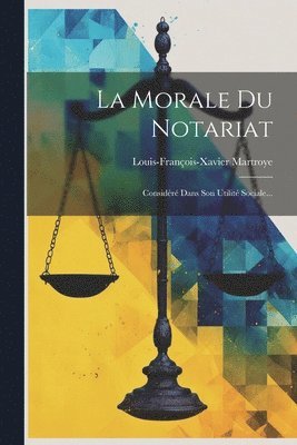 Morale Du Notariat