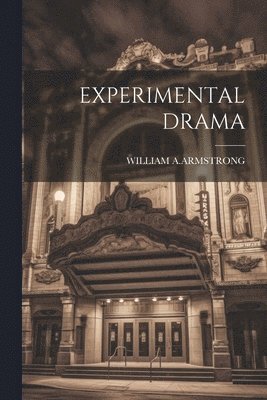 William A Armstrong - Experimental Drama, Häftad. Tillgänglighet: Lägg i varukorg