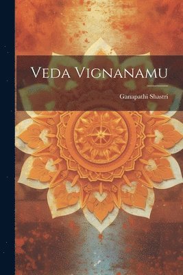 Ganapathi Shastri - Veda Vignanamu, Häftad. Tillgänglighet: Lägg i varukorg