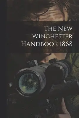 New Winchester Handbook 1868