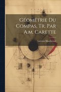 Gomtrie Du Compas, Tr. Par A.m. Carette