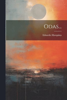 Eduardo Marquina - Odas..., Häftad. Tillgänglighet: Tillfälligt slut