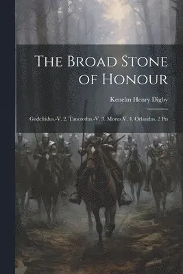 Kenelm Henry Digby - Broad Stone of Honour, Häftad. Tillgänglighet: Lägg i varukorg