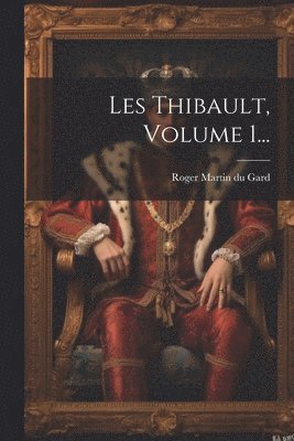 Roger Martin Du Gard - Les Thibault, Volume 1..., Häftad