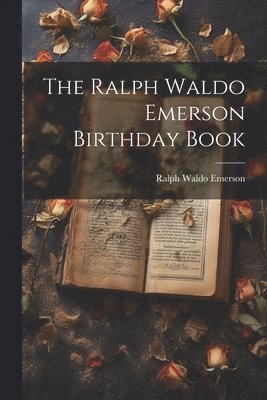 Ralph Waldo Emerson Birthday Book