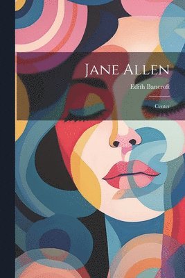 Edith Bancroft - Jane Allen, Häftad. Tillgänglighet: Lägg i varukorg