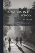 Isolation in the School