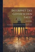 Interpret Des Gthe'schen Faust