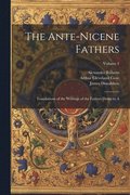 The Ante-Nicene Fathers