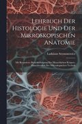 Lehrbuch Der Histologie Und Der Mikroskopischen Anatomie