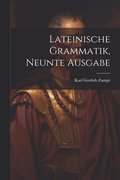 Lateinische Grammatik, Neunte Ausgabe