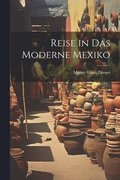Reise in Das Moderne Mexiko