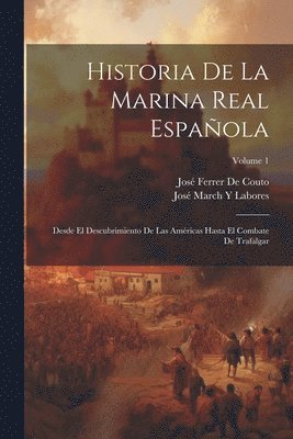 José Ferrer de Couto, José March Y Labores - Historia De La Marina Real Española, Häftad. Tillgänglighet: Lägg i varukorg
