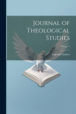 Ingentaconnect - Journal of Theological Studies; Volume 9, Häftad. Tillgänglighet: Tillfälligt slut