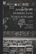 Anhang Zu Homers Ilias, Schulausgabe; Volume 6
