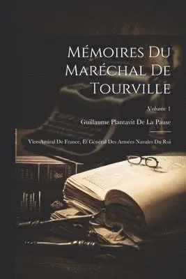 Guillaume Plantavit De La Pause - Mémoires Du Maréchal De Tourville, Häftad. Tillgänglighet: Lägg i varukorg