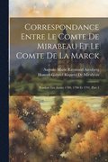 Correspondance Entre Le Comte De Mirabeau Et Le Comte De La Marck