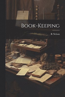R Nelson - Book-Keeping, Häftad