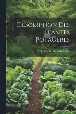 Vilmorin-Andrieux Et Cie - Description Des Plantes Potagères, Häftad. Tillgänglighet: Lägg i varukorg