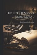 The Life Of Simon Lord Lovat